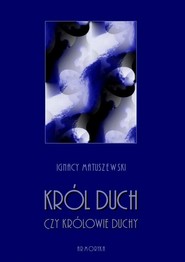 Król Duch, czy Królowie-Duchy?