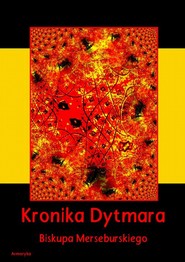 Kronika Dytmara biskupa merseburskiego