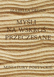 Myśli na wskroś przeczesane. Miniatury poetyckie. Minibook