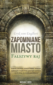 Zapomniane miasto. Fałszywy raj