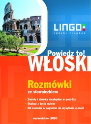 Włoski. Rozmówki. Powiedz to!