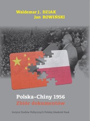 Polska – Chiny 1956. Zbiór dokumentów