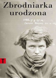 Zbrodniarka urodzona