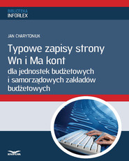 Typowe zapisy strony Wn i Ma kont dla jednostek budżetowych i samorządowych zakładów budżetowych (PDF)