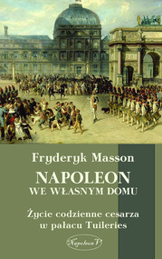 Napoleon we własnym domu.