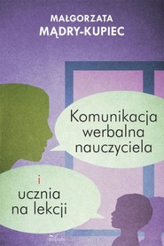 Komunikacja werbalna nauczyciela i ucznia na lekcji