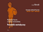 Koncepcja edukacji fizycznej. Zdrowie-Sport-Rekreacja. Edukacja wczesnoszkolna