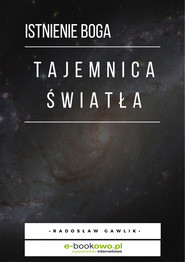 Tajemnica światła - istnienie Boga