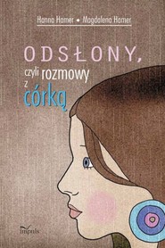 Odsłony. czyli rozmowy z córką