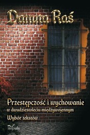 Przestępczość i wychowanie w dwudziestoleciu międzywojennym