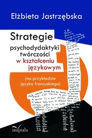 Strategie psychodydaktyki twórczości w kształceniu językowym