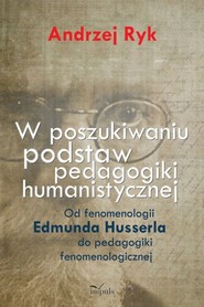 W poszukiwaniu podstaw pedagogiki humanistycznej