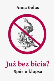 Już bez bicia? Spór o klapsa