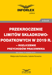 Przekroczenie limitów składkowo-podatkowych w 2019 r. – rozliczenie przychodów pracownika