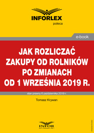 Jak rozliczać zakupy od rolników po zmianach od 1 września 2019 r.