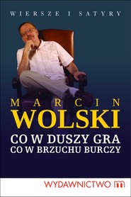 Co w duszy gra. co w brzuchu burczy