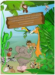 O dawnych czasach, fajnych zwierzątkach i najciekawszych świata zakątkach