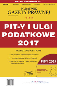 PIT-y i ulgi podatkowe 2017. Rozliczenie podatkowe