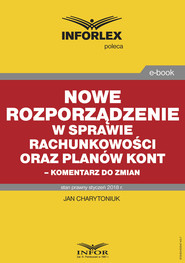 Nowe rozporządzenie w sprawie rachunkowości oraz planów kont – komentarz do zmian