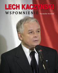 Lech Kaczyński. Wspomnienie