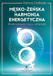 Męsko-żeńska harmonia energetyczna