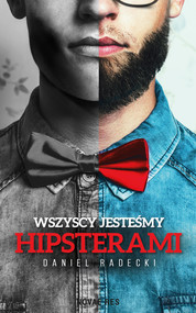 Wszyscy jesteśmy hipsterami