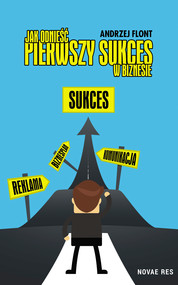 Jak odnieść pierwszy sukces w biznesie?