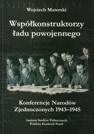 Współkonstruktorzy ładu powojennego