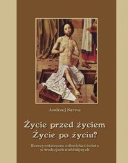 Życie przed życiem życie po życiu
