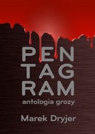 Pentagram. Antologia grozy