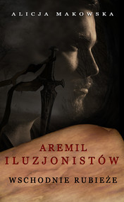 Aremil Iluzjonistów: Wschodnie rubieże