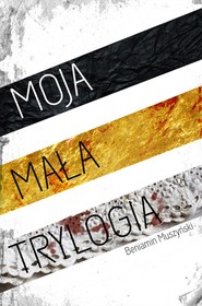 Moja mała trylogia