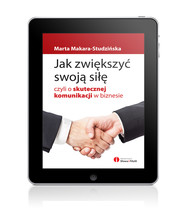 Jak zwiększyć swoją siłę, czyli o skutecznej komunikacji w biznesie