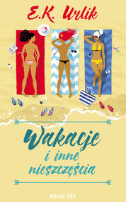 Wakacje i inne nieszczęścia