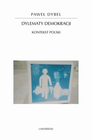 Dylematy demokracji. Kontekst polski