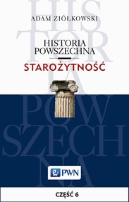 Historia powszechna. Starożytność. Część 6