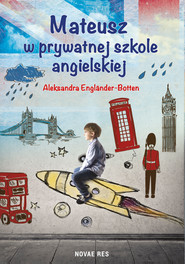 Mateusz w prywatnej szkole angielskiej