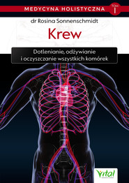 Medycyna holistyczna T. I Krew. Dotlenianie, odżywianie i oczyszczanie wszystkich komórek - PDF