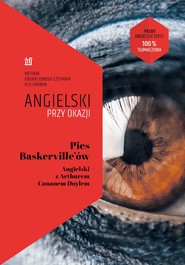 Pies Baskerville’ów. Angielski z Arthurem Conanem Doylem.