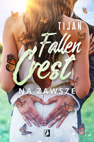 Na zawsze. Fallen Crest