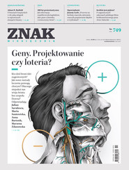 Miesięcznik ZNAK nr 749: Geny. Projektowanie czy loteria?