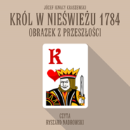 Król w Nieświeżu 1784: Obrazek z przeszłości