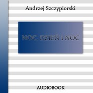 Noc, dzień i noc