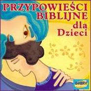 Przypowieści biblijne dla dzieci