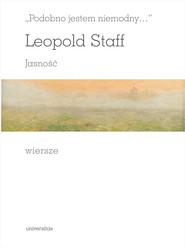 „Podobno jestem niemodny…”. JASNOŚĆ. Wiersze