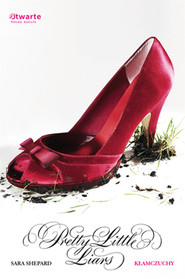 Kłamczuchy. Pretty Little Liars (1)