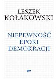 Niepewność epoki demokracji