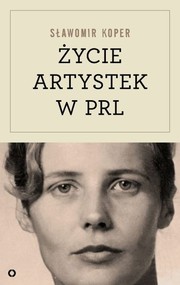 Życie artystek w PRL