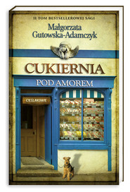 Cukiernia Pod Amorem. Tom 2. Cieślakowie