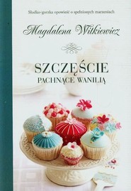 Szczęście pachnące wanilią